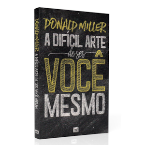 Segunda imagem do produto A Difícil Arte de Ser Você Mesmo | Donald Miller