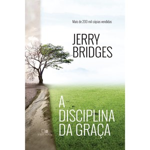 A Disciplina da Graça | Jerry Bridges