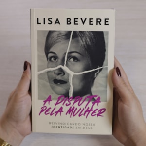 Segunda imagem do produto A Disputa Pela Mulher | Lisa Bevere