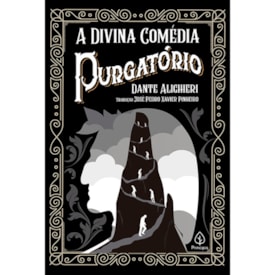 A Divina Comédia - Purgatório | Dante Alighieri
