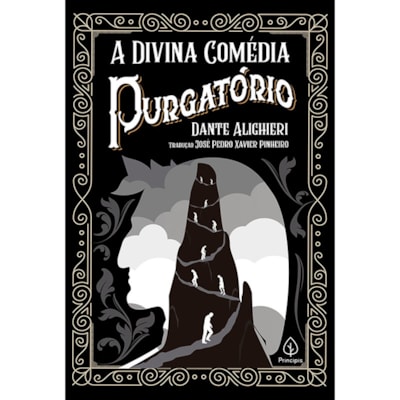 A Divina Comédia - Purgatório | Dante Alighieri