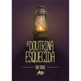 A Doutrina Esquecida | Bob Sorge