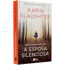 A Esposa Silenciosa | Karin Slaughter