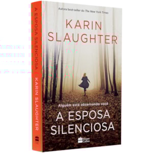 A Esposa Silenciosa | Karin Slaughter