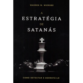 A Estratégia de Satanás | Warren W. Wiersbe