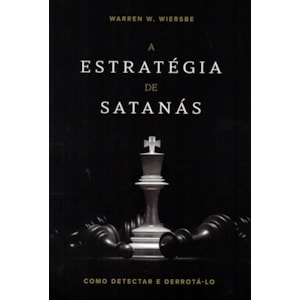 A Estratégia de Satanás | Warren W. Wiersbe