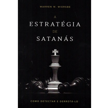 A Estratégia de Satanás | Warren W. Wiersbe