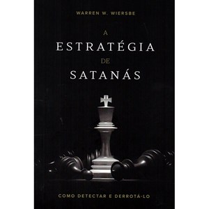 A Estratégia de Satanás | Warren W. Wiersbe