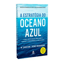A Estratégia do Oceano Azul | Como Criar Novos Mercados e Criar a Concorrência Irrelevante