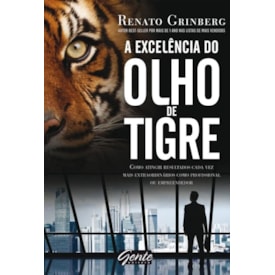 A Excelência do Olho de Tigre | Renato Grinberg