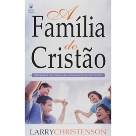 A Família do Cristão | Larry Chistenson