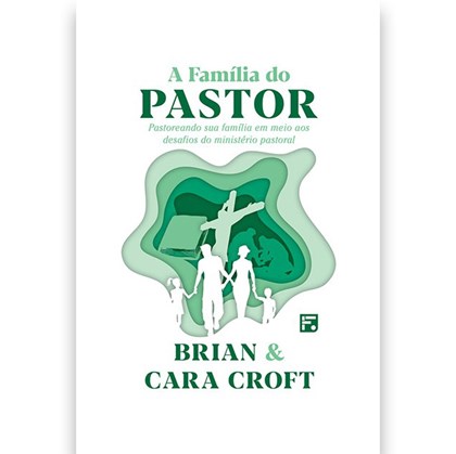 A Família do Pastor | Brian e Cara Croft