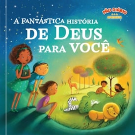 A Fantástica História De Deus Para Você
