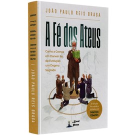 A Fé dos Ateus | João Paulo Reis Braga