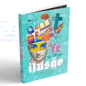 A Fé na Era da Ilusão | Marcos Melo