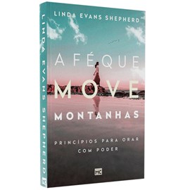 A Fé que Move Montanhas | Linda Evans Shepherd