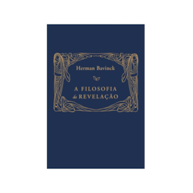 A Filosofia Da Revelação | Herman Bavinck
