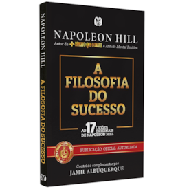 A Filosofia do Sucesso | Napoleon Hill