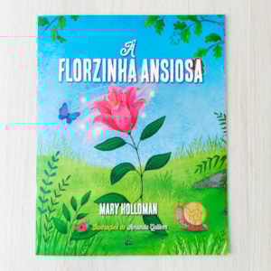 Segunda imagem do produto A Florzinha Ansiosa | Mary Holloman