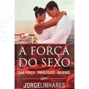 A Força do Sexo | Jorge Linhares