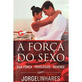 A Força do Sexo | Jorge Linhares