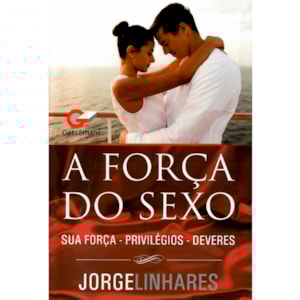 A Força do Sexo | Jorge Linhares