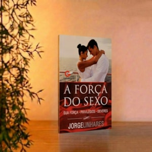 Segunda imagem do produto A Força do Sexo | Jorge Linhares