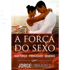 A Força do Sexo | Jorge Linhares
