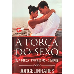 A Força do Sexo | Jorge Linhares