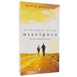 A Formação de um Discípulo | Keith Phillips