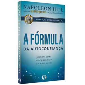 A Fórmula da Autoconfiança | Napoleon Hill