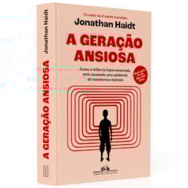 A Geração Ansiosa | Jonathan Haidt