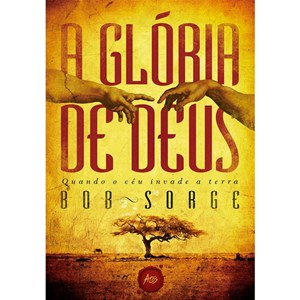 A Glória de Deus | Bob Sorge