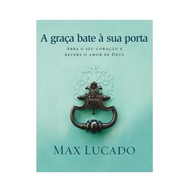 Segunda imagem do produto A Graça Bate a Sua Porta | Max Lucado