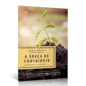 Segunda imagem do produto A Graça de Contribuir | John Stott e Chris Wright