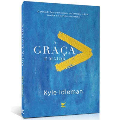 A Graça é Maior | Kyle Idleman