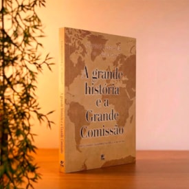 Segunda imagem do produto A Grande História e a Grande Comissão | Christopher J. H. Wright