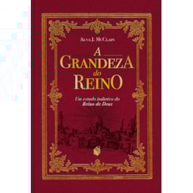 A Grandeza do Reino | Alva J. McClain