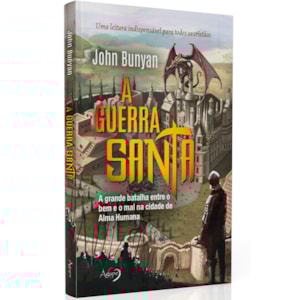 A Guerra Santa | John Bunyan