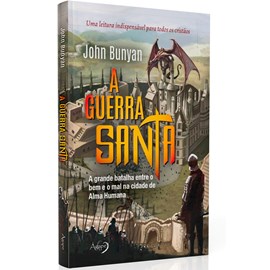 A Guerra Santa | John Bunyan