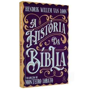 A História da Bíblia | Hendrik W. Van Loon
