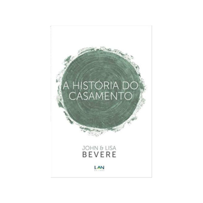 Segunda imagem do produto A História do Casamento | John e Lisa Bevere