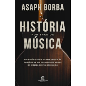 A História por trás da Música | Asaph Borba
