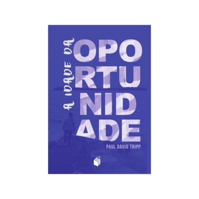 Segunda imagem do produto A Idade da Oportunidade | Paul David Tripp