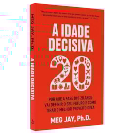 A Idade Decisiva 20 | Meg Jay