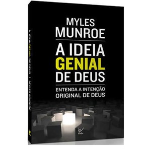 A Ideia Genial De Deus | Myles Munroe