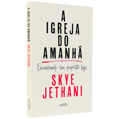 A Igreja do Amanhã | Skye Jethani