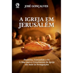 A Igreja em Jerusalém | José Gonçalves
