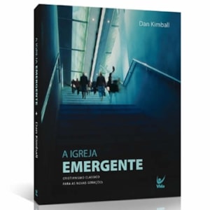 A Igreja Emergente | Dan Kimball