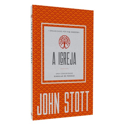 A Igreja | John Stott